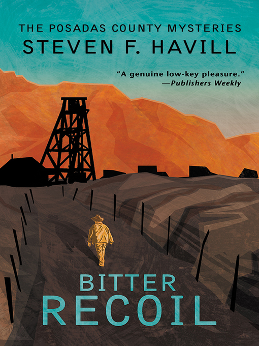 Click here to view title details for Bitter Recoil by Steven F. Havill