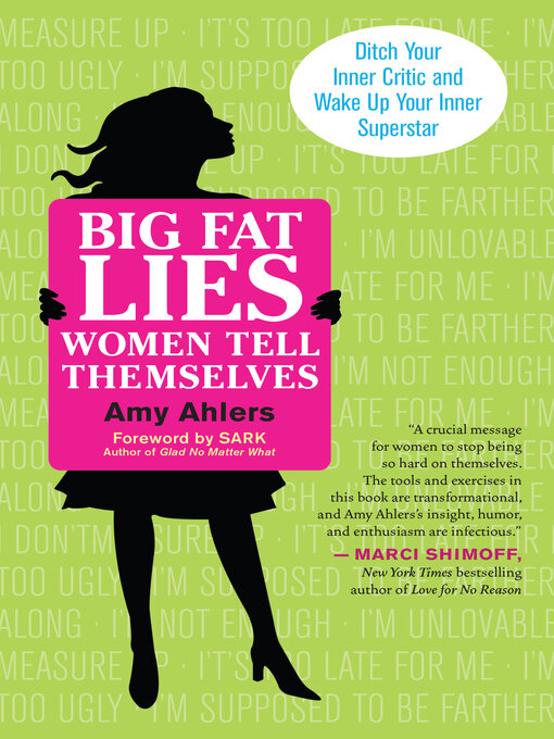 Click here to view title details for Big Fat Lies Women Tell Themselves by Amy Ahlers