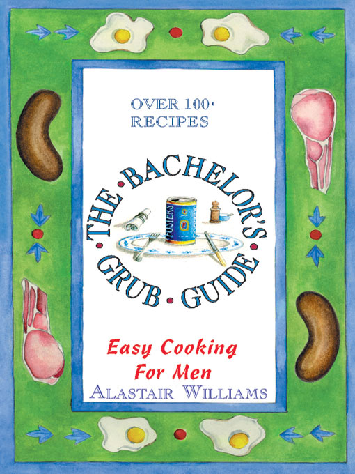 Click here to view title details for The Bachelor's Grub Guide by Alastair Williams