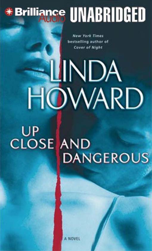 Click here to view title details for Up Close and Dangerous by Linda Howard