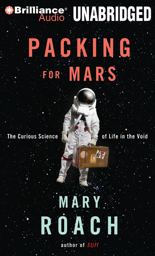 Click here to view title details for Packing for Mars by Mary Roach