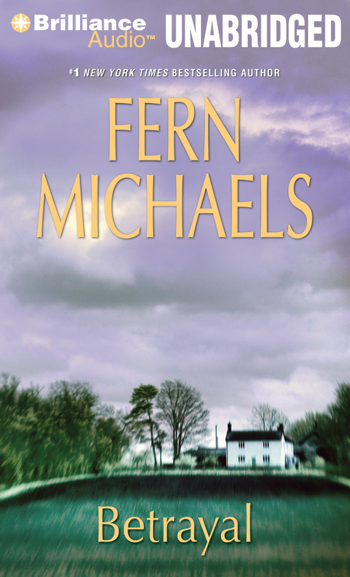 Click here to view title details for Betrayal by Fern Michaels