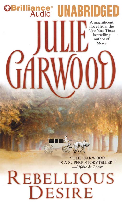 Click here to view title details for Rebellious Desire by Julie Garwood