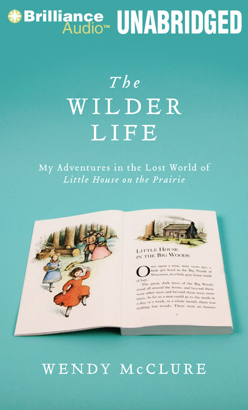 Click here to view title details for The Wilder Life by Wendy McClure