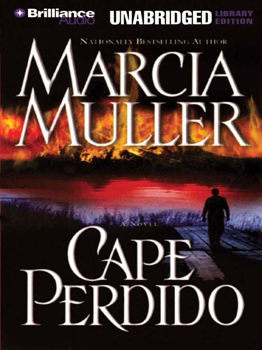 Click here to view title details for Cape Perdido by Marcia Muller