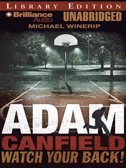 Click here to view title details for Adam Canfield Watch Your Back! by Michael Winerip