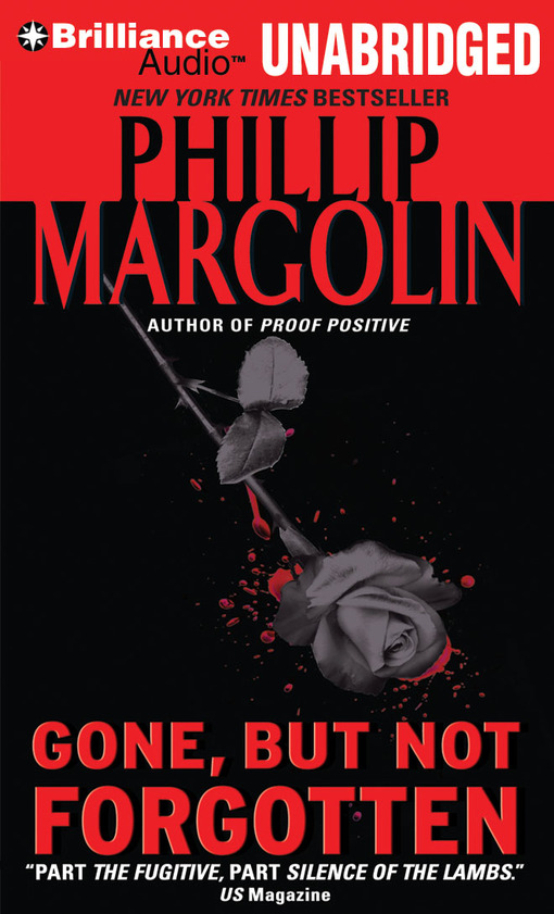 Click here to view title details for Gone, But Not Forgotten by Phillip Margolin