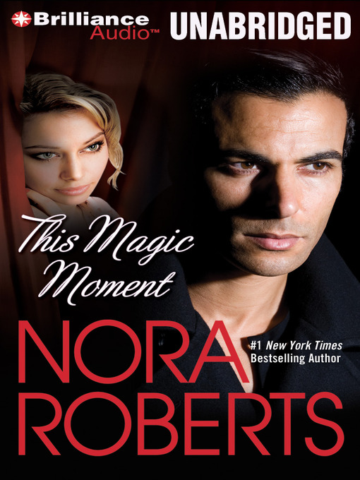 Click here to view title details for This Magic Moment by Nora Roberts