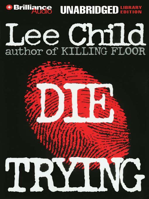 Click here to view title details for Die Trying by Lee Child