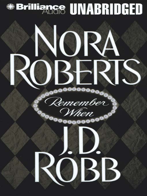 Click here to view title details for Remember When by Nora Roberts