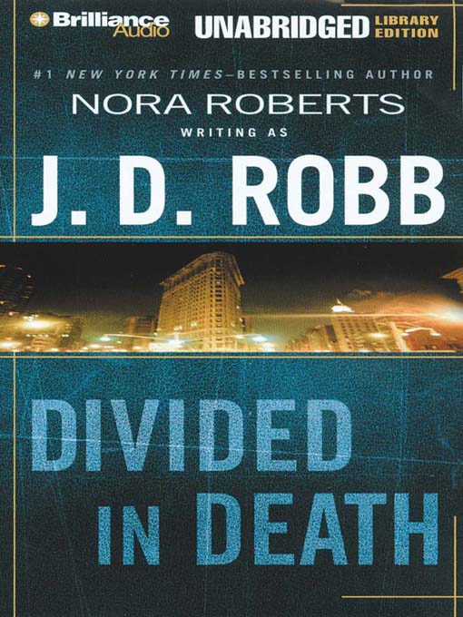 Click here to view title details for Divided in Death by J. D. Robb
