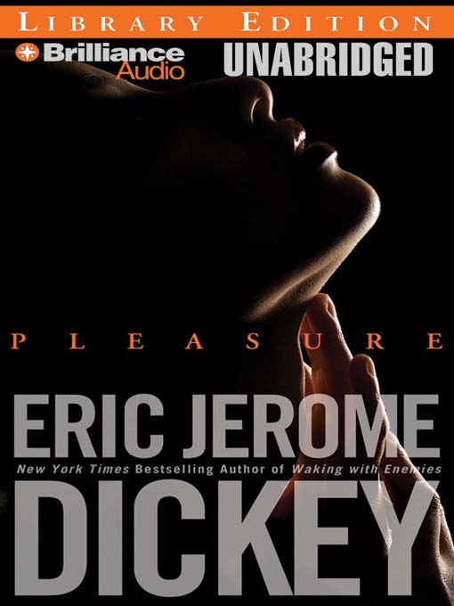 Click here to view title details for Pleasure by Eric Jerome Dickey