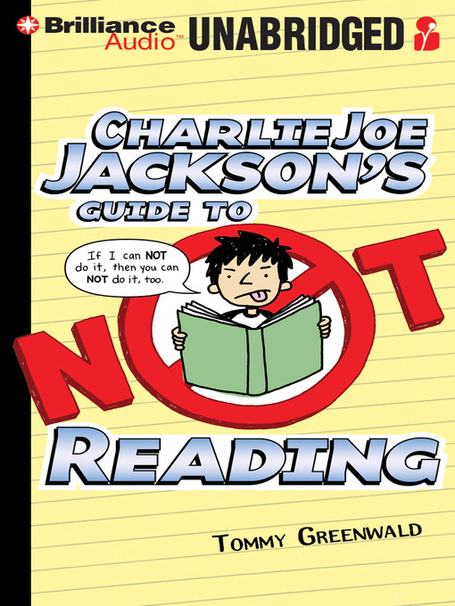 Click here to view title details for Charlie Joe Jackson's Guide to Not Reading by Tommy Greenwald