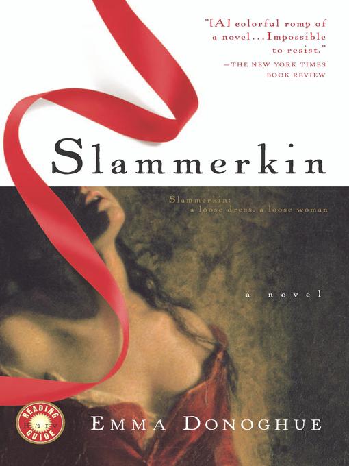 Click here to view title details for Slammerkin by Emma Donoghue
