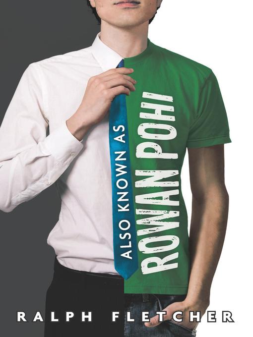 Click here to view title details for Also Known as Rowan Pohi by Ralph Fletcher