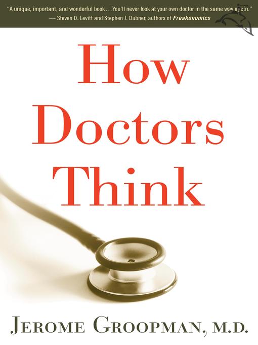 Click here to view title details for How Doctors Think by Jerome Groopman