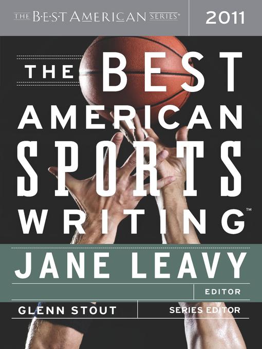 Click here to view title details for The Best American Sports Writing 2011 by Jane Leavy
