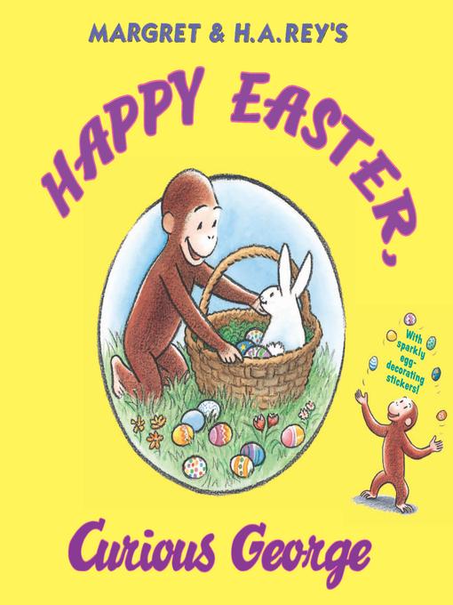 Click here to view title details for Happy Easter, Curious George by H. A. Rey
