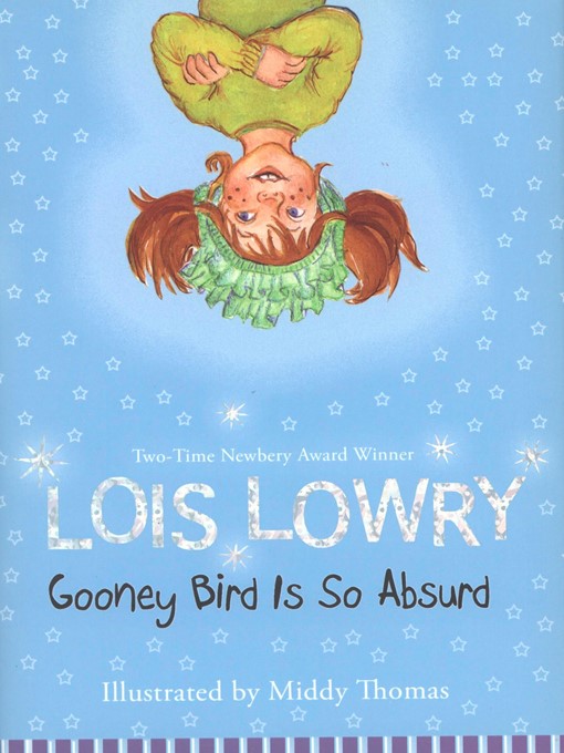 Click here to view title details for Gooney Bird Is So Absurd by Lois Lowry