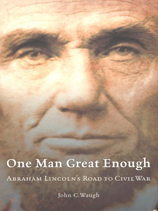 Click here to view title details for One Man Great Enough by John C. Waugh