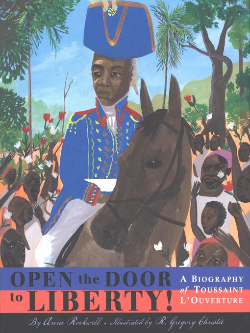 Click here to view title details for Open the Door to Liberty by Anne Rockwell