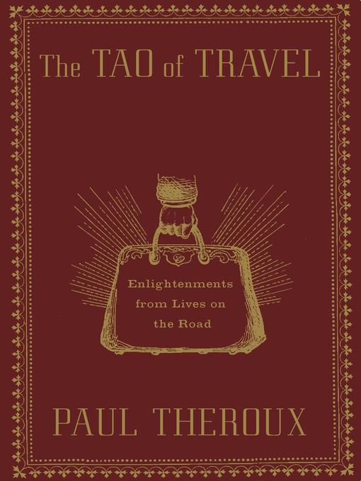 Click here to view title details for The Tao of Travel by Paul Theroux
