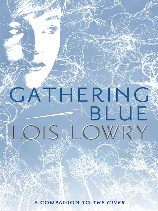 Click here to view title details for Gathering Blue by Lois Lowry