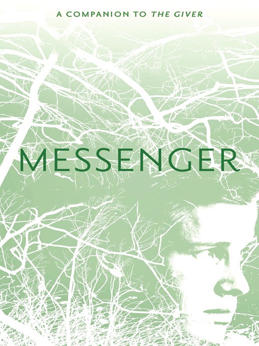 Click here to view title details for Messenger by Lois Lowry