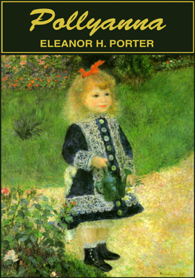 Click here to view title details for Pollyanna by Eleanor H. Porter