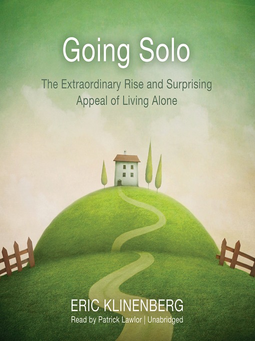 Click here to view title details for Going Solo by Eric Klinenberg