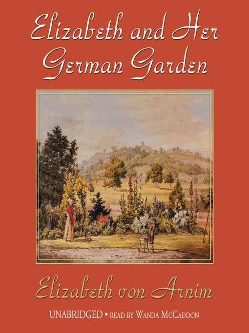Click here to view title details for Elizabeth and Her German Garden by Elizabeth von Arnim