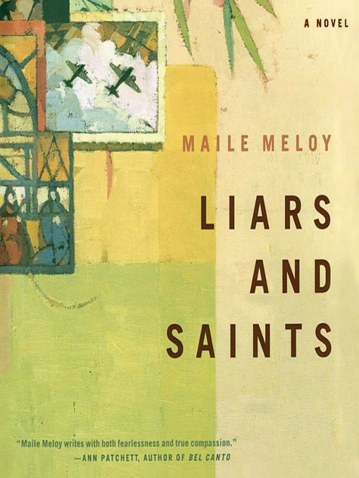 Click here to view title details for Liars and Saints by Maile Meloy