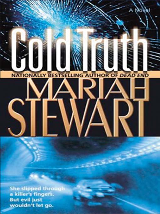Click here to view title details for Cold Truth by Mariah Stewart