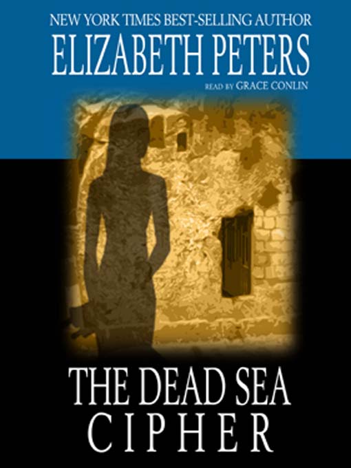 Click here to view title details for The Dead Sea Cipher by Elizabeth Peters