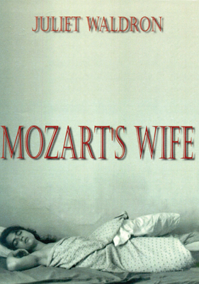 Click here to view title details for Mozart's Wife by Juliet Waldron