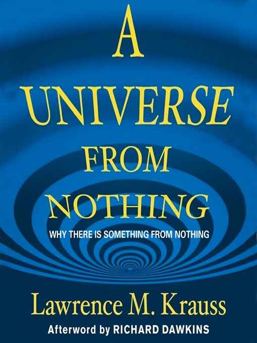 Click here to view title details for A Universe from Nothing by Lawrence M. Krauss