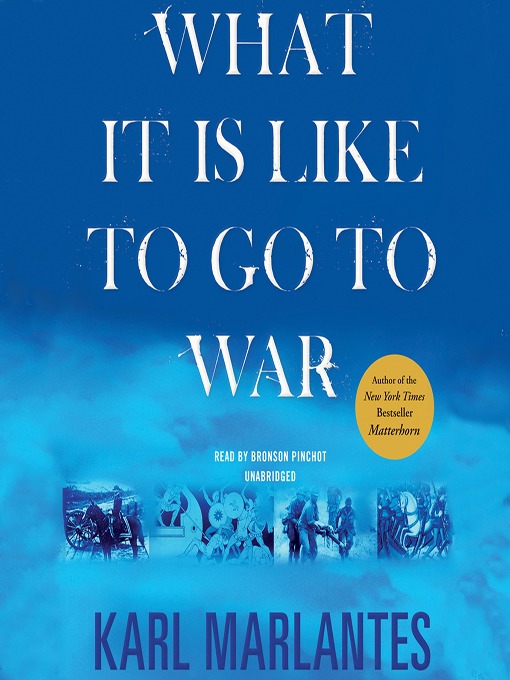 Click here to view title details for What It Is Like to Go to War by Karl Marlantes