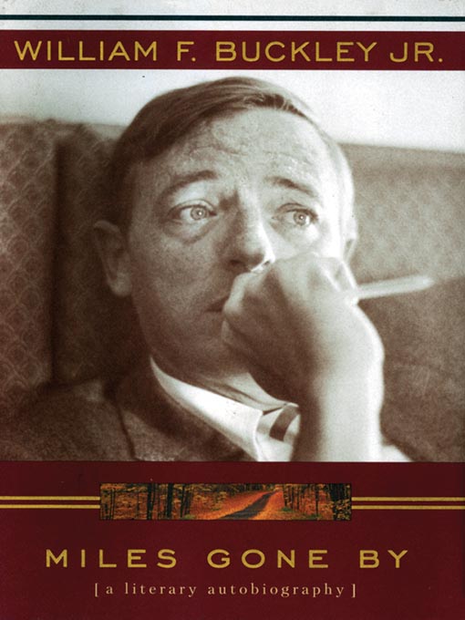 Click here to view title details for Miles Gone By by William F. Buckley, Jr.