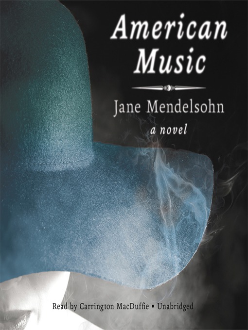 Click here to view title details for American Music by Jane Mendelsohn