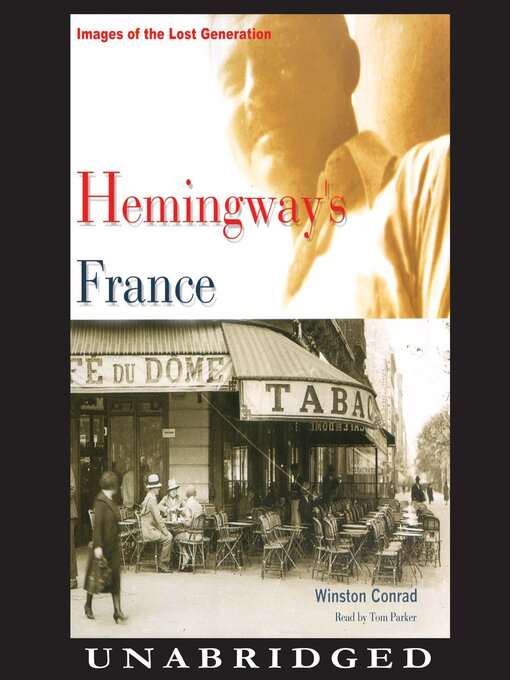 Click here to view title details for Hemingway's France by Winston Conrad