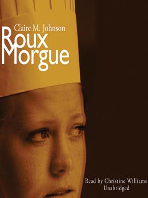 Click here to view title details for Roux Morgue by Claire M. Johnson