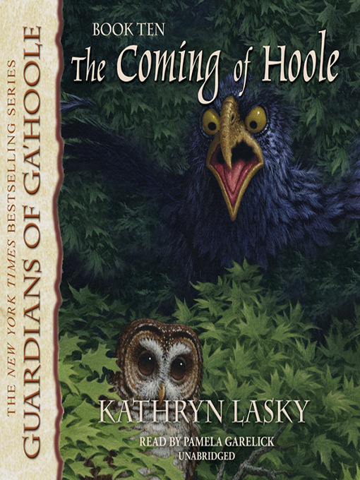 Click here to view title details for The Coming of Hoole by Kathryn Lasky