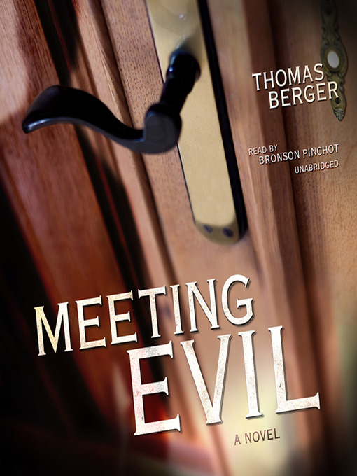 Click here to view title details for Meeting Evil by Thomas Berger