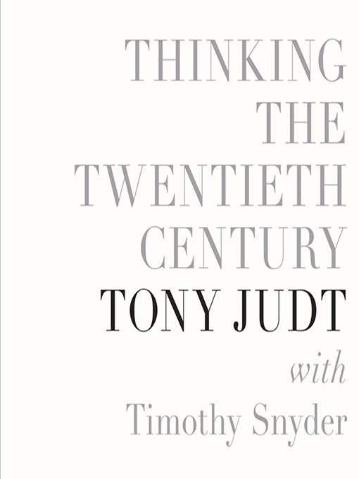 Click here to view title details for Thinking the Twentieth Century by Tony Judt
