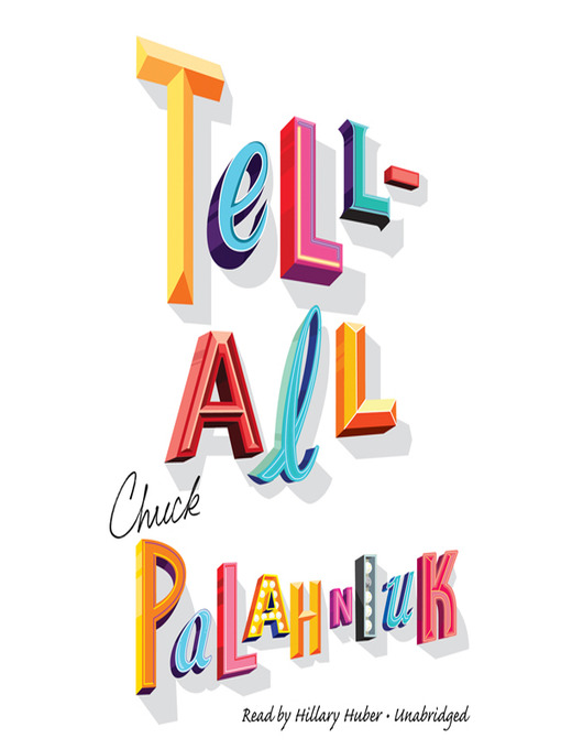 Click here to view title details for Tell All by Chuck Palahniuk
