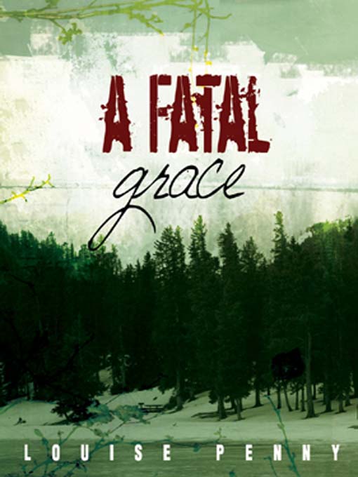 Click here to view title details for A Fatal Grace by Louise Penny