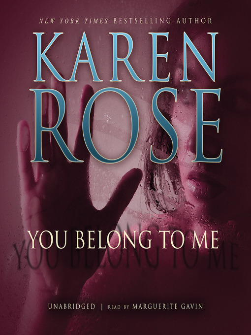 Click here to view title details for You Belong to Me by Karen Rose