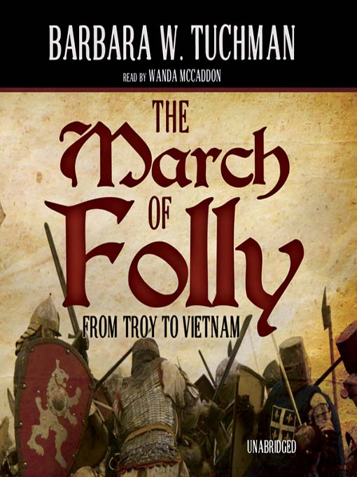 Click here to view title details for The March of Folly by Barbara W. Tuchman