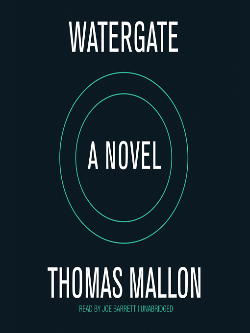 Click here to view title details for Watergate by Thomas Mallon