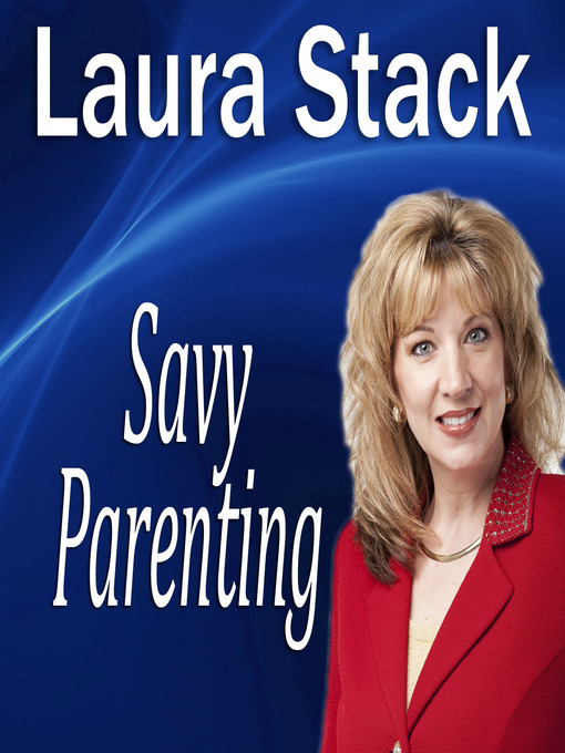 Click here to view title details for Savvy Parenting by Laura Stack